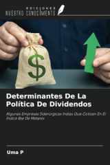 Determinantes De La Política De Dividendos: Algunas Empresas Siderúrgicas Indias Que Cotizan En El Índice Bse De Metales (Spanish Edition) cover image
