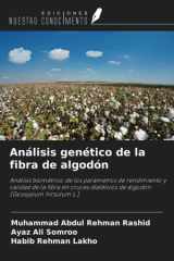 Análisis genético de la fibra de algodón: Análisis biométrico de los parámetros de rendimiento y calidad de la fibra en cruces dialélicos de algodón (Gossypium hirsutum L.) (Spanish Edition) cover image