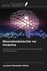 Neuromodulación no invasiva: Perspectivas en el tratamiento de las enfermedades neuropsiquiátricas (Spanish Edition) cover image