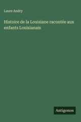 Histoire de la Louisiane racontée aux enfants Louisianais cover image