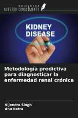 Metodología predictiva para diagnosticar la enfermedad renal crónica (Spanish Edition) cover image