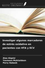Investigar algunos marcadores de estrés oxidativo en pacientes con HTA y ECV (Spanish Edition) cover image