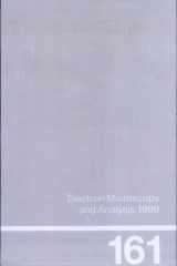Electron microscopy and analysis 1999: proceedings of the Institute of Physics Electron Microscopy and Analysis Group conference, University of Sheffield, 24-27 August 1999 cover image