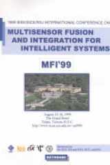 MFI'99: 1999 IEEE/SICE/RSJ International Conference on Multisensor Fusion and Integration for Intelligent Systems : proceeding, August 15-18, 1999, the Grand Hotel, Taipei, Taiwan, R.O.C. cover image