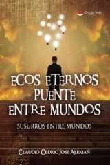 Ecos eternos puente entre mundos (Spanish Edition) cover image