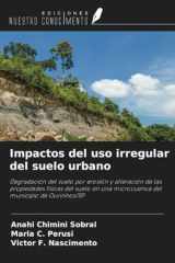 Impactos del uso irregular del suelo urbano: Degradación del suelo por erosión y alteración de las propiedades físicas del suelo en una microcuenca del municipio de Ourinhos/SP (Spanish Edition) cover image