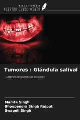Tumores : Glándula salival: Tumores de glándulas salivales (Spanish Edition) cover image