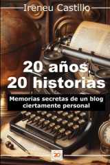 20 años, 20 historias: Memorias secretas de un blog ciertamente personal (Spanish Edition) cover image