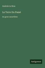 La Terre Du Passé - en gros caractères cover image