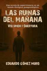 Las Ruinas del Mañana: Volumen 1 (Obertura) (Spanish Edition) cover image