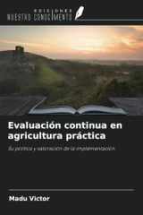 Evaluación continua en agricultura práctica: Su política y valoración de la implementación (Spanish Edition) cover image