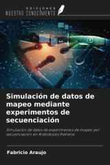 Simulación de datos de mapeo mediante experimentos de secuenciación: Simulación de datos de experimentos de mapeo por secuenciación en Arabidopsis thaliana (Spanish Edition) cover image