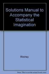 Solutions Manual to Accompany the Statistical Imagination cover image