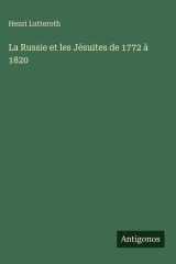 La Russie et les Jésuites de 1772 à 1820 cover image