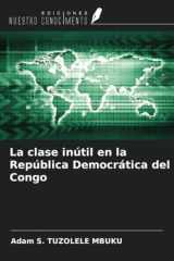 La clase inútil en la República Democrática del Congo (Spanish Edition) cover image