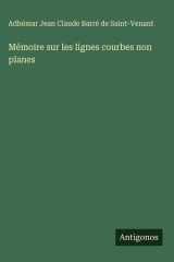 Mémoire sur les lignes courbes non planes cover image