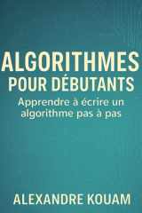 Algorithmes pour débutants - Apprendre à écrire un algorithme pas à pas cover image