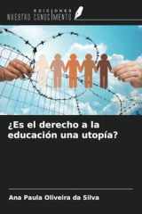 ¿Es el derecho a la educación una utopía? (Spanish Edition) cover image