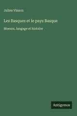 Les Basques et le pays Basque - Moeurs, langage et histoire cover image