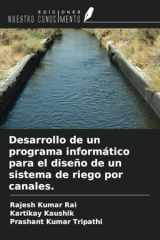 Desarrollo de un programa informático para el diseño de un sistema de riego por canales. (Spanish Edition) cover image