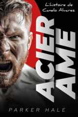 Acier Âme - L' histoire de Canelo Alvarez cover image