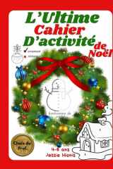 L' Ultime Cahier d'Activité de Noël cover image