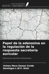 Papel de la adenosina en la regulación de la respuesta secretoria auricular: Disminución del Flujo de Nutrientes (Spanish Edition) cover image