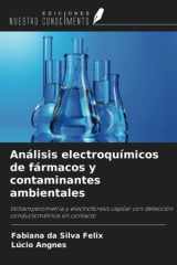 Análisis electroquímicos de fármacos y contaminantes ambientales: Voltamperometría y electroforesis capilar con detección conductométrica sin contacto (Spanish Edition) cover image