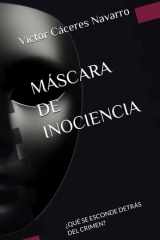 MÁSCARA DE INOCIENCIA: ¿QUÉ SE ESCONDE DETRÁS DEL CRIMEN? (MÁSCARA DE INOCENCIA) (Spanish Edition) cover image