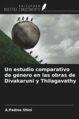 Un estudio comparativo de género en las obras de Divakaruni y Thilagavathy (Spanish Edition) cover image