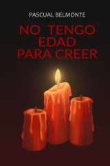 No tengo edad para creer (Spanish Edition) cover image