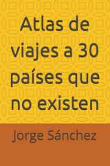 Atlas de viajes a 30 países que no existen (Spanish Edition) cover image