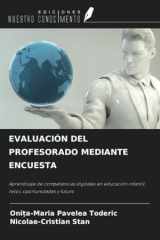 EVALUACIÓN DEL PROFESORADO MEDIANTE ENCUESTA: Aprendizaje de competencias digitales en educación infantil: retos, oportunidades y futuro (Spanish Edition) cover image