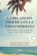 La relajación práctica en la vida cotidiana.: Aprende a relajar de una vez por todas (Spanish Edition) cover image