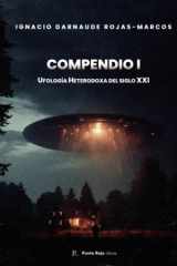 Compendio I: Ufología Heterodoxa del Siglo XXI (Spanish Edition) cover image