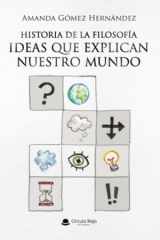 Historia de la Filosofía. Ideas que explican nuestro mundo (Spanish Edition) cover image