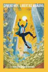 Dinero Hoy, Libertad Mañana: Domina tus finanzas y construye tu futuro sin estrés (Spanish Edition) cover image