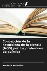 Concepción de la naturaleza de la ciencia (NOS) por los profesores de química (Spanish Edition) cover image