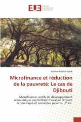 Microfinance et réduction de la pauvreté: Le cas de Djibouti: Microfinance, outils de développement économique permettant d’évaluer l'impact économique et social des pauvres, 2ᵉ éd. (French Edition) cover image