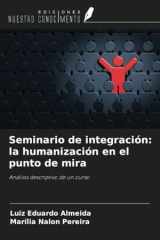 Seminario de integración: la humanización en el punto de mira: Análisis descriptivo de un curso (Spanish Edition) cover image