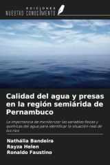 Calidad del agua y presas en la región semiárida de Pernambuco: La importancia de monitorizar las variables físicas y químicas del agua para identificar la situación real de los ríos (Spanish Edition) cover image