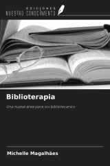 Biblioterapia: Una nueva área para los bibliotecarios (Spanish Edition) cover image