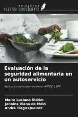 Evaluación de la seguridad alimentaria en un autoservicio: Aplicación de las herramientas APPCC y BPF (Spanish Edition) cover image