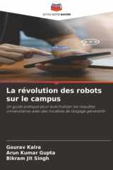 La révolution des robots sur le campus: Un guide pratique pour automatiser les requêtes universitaires avec des modèles de langage génératifs (French Edition) cover image