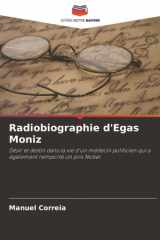 Radiobiographie d'Egas Moniz: Désir et destin dans la vie d'un médecin politicien qui a également remporté un prix Nobel (French Edition) cover image