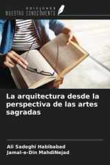 La arquitectura desde la perspectiva de las artes sagradas (Spanish Edition) cover image