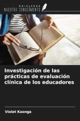 Investigación de las prácticas de evaluación clínica de los educadores (Spanish Edition) cover image