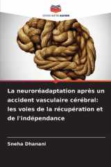 La neuroréadaptation après un accident vasculaire cérébral: les voies de la récupération et de l'indépendance cover image