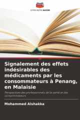 Signalement des effets indésirables des médicaments par les consommateurs à Penang, en Malaisie: Perspectives des professionnels de la santé et des consommateurs (French Edition) cover image