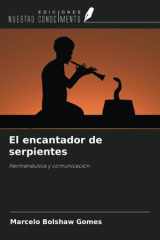 El encantador de serpientes: Hermenéutica y comunicación (Spanish Edition) cover image